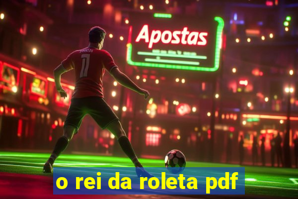 o rei da roleta pdf