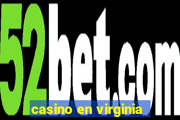 casino en virginia