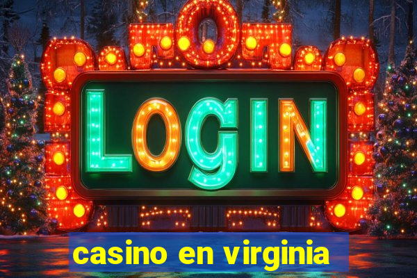 casino en virginia