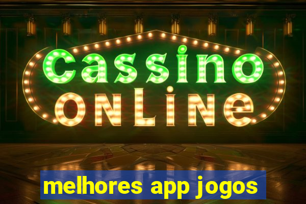 melhores app jogos