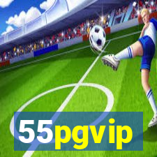 55pgvip