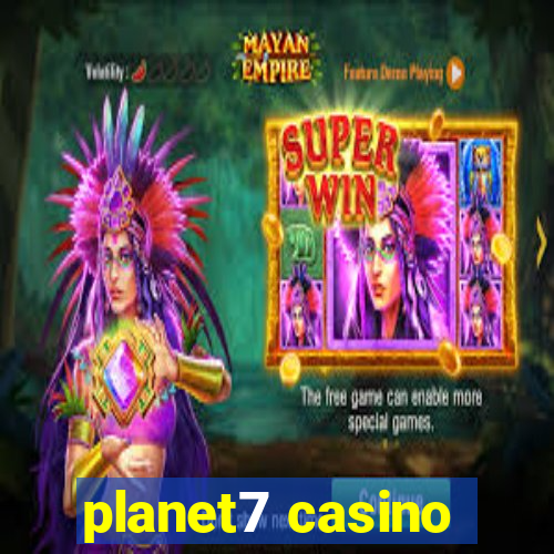 planet7 casino