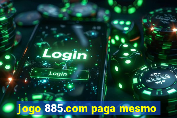 jogo 885.com paga mesmo