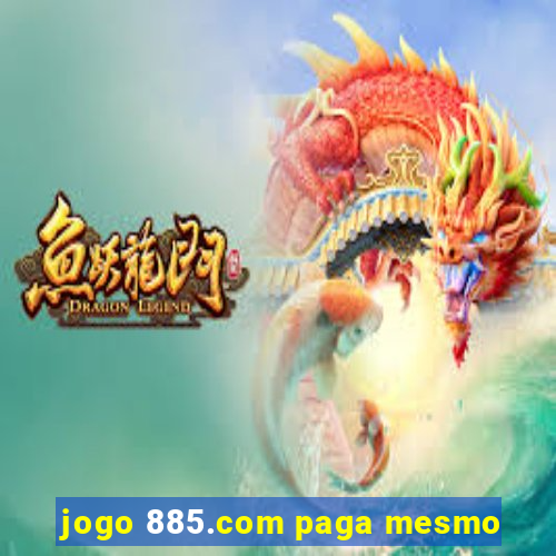 jogo 885.com paga mesmo