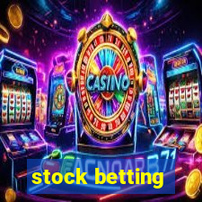 stock betting