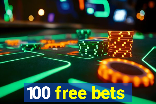 100 free bets