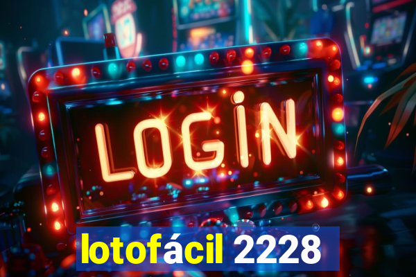 lotofácil 2228