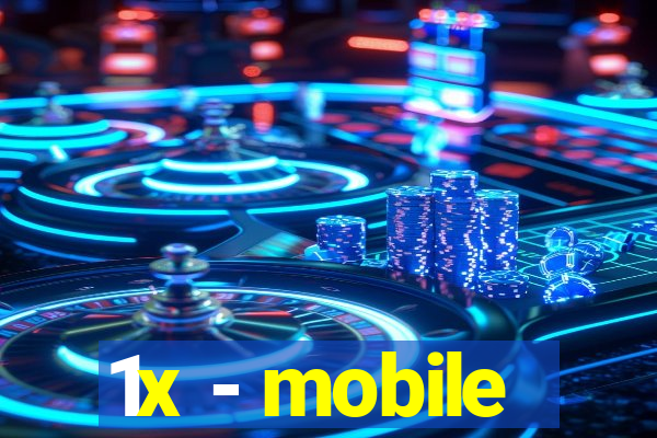 1x - mobile