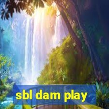 sbl dam play