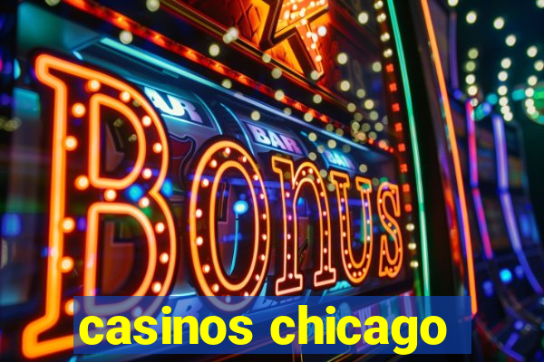 casinos chicago