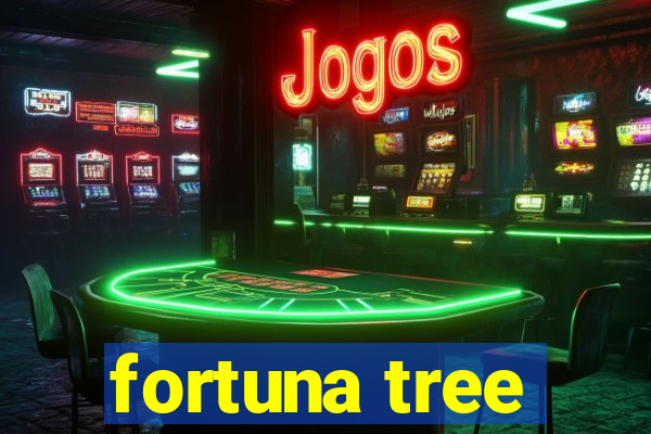 fortuna tree