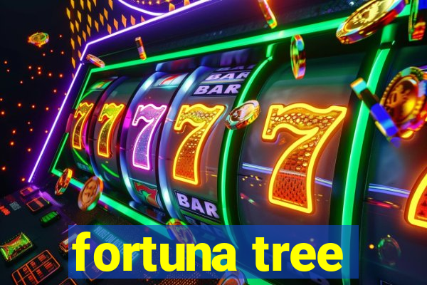 fortuna tree