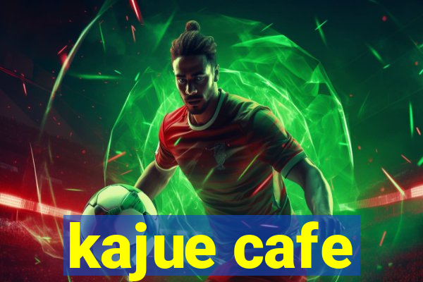 kajue cafe