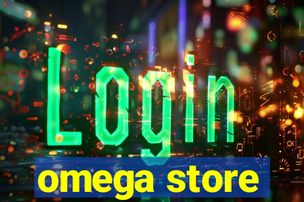 omega store