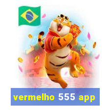 vermelho 555 app