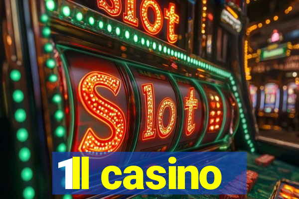 1ll casino