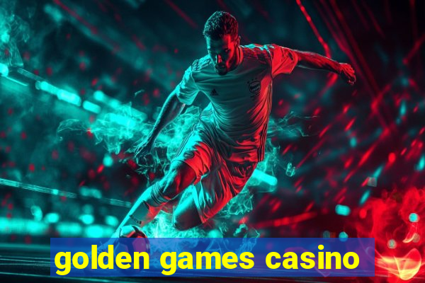 golden games casino