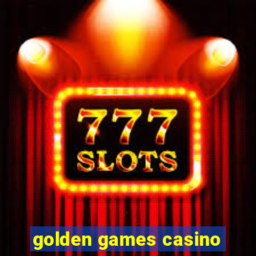 golden games casino