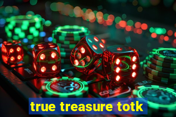 true treasure totk