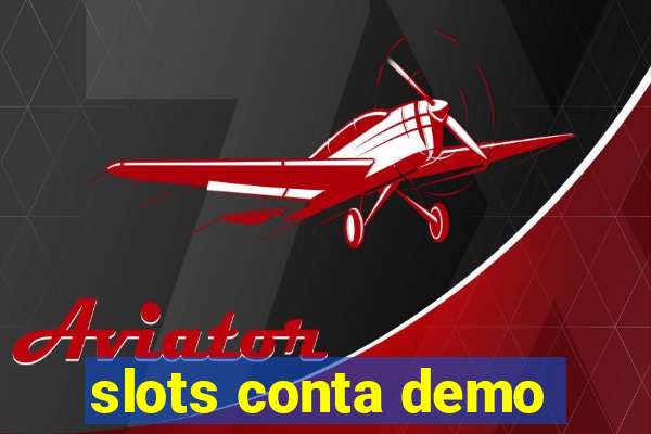 slots conta demo