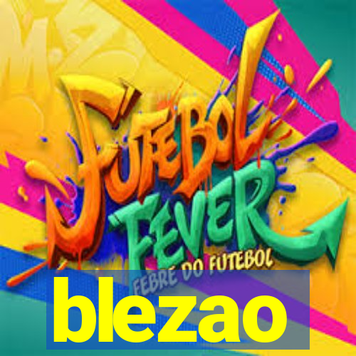 blezao