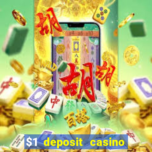 $1 deposit casino 2019 nz