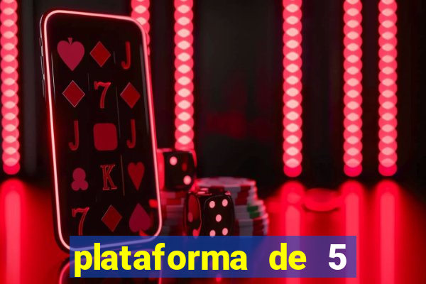 plataforma de 5 reais cassino