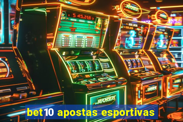 bet10 apostas esportivas