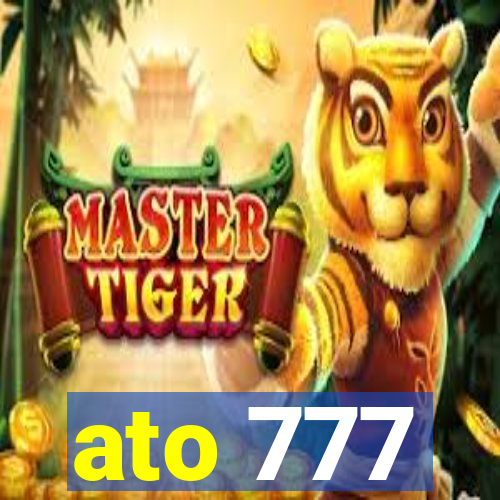 ato 777