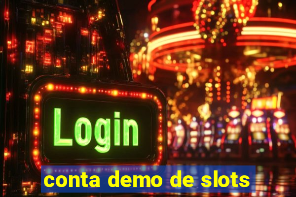 conta demo de slots