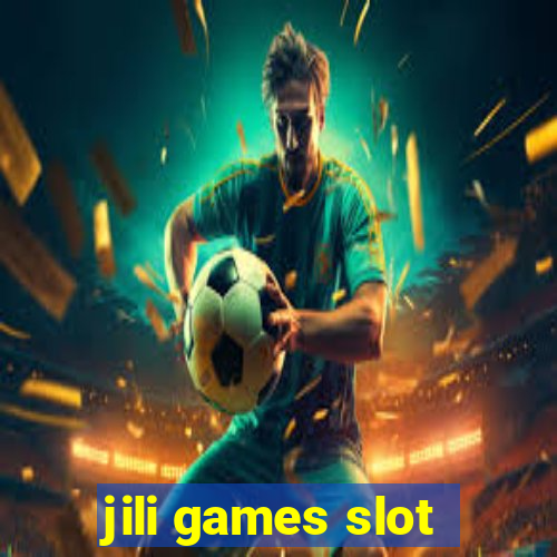 jili games slot