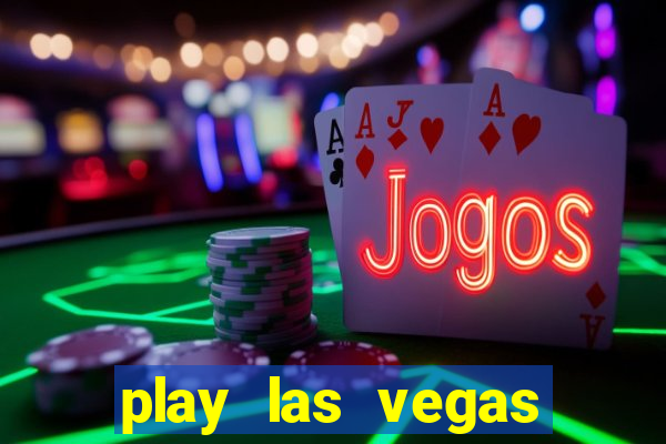 play las vegas slots for free