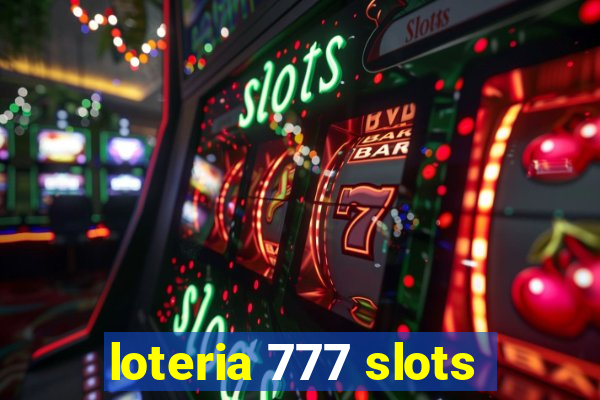 loteria 777 slots