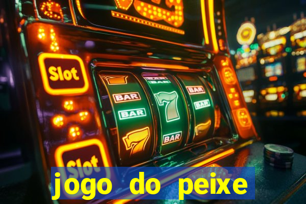 jogo do peixe ganhar dinheiro