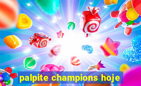 palpite champions hoje