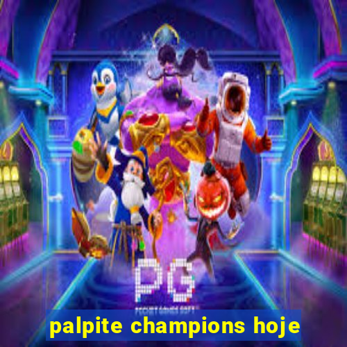 palpite champions hoje