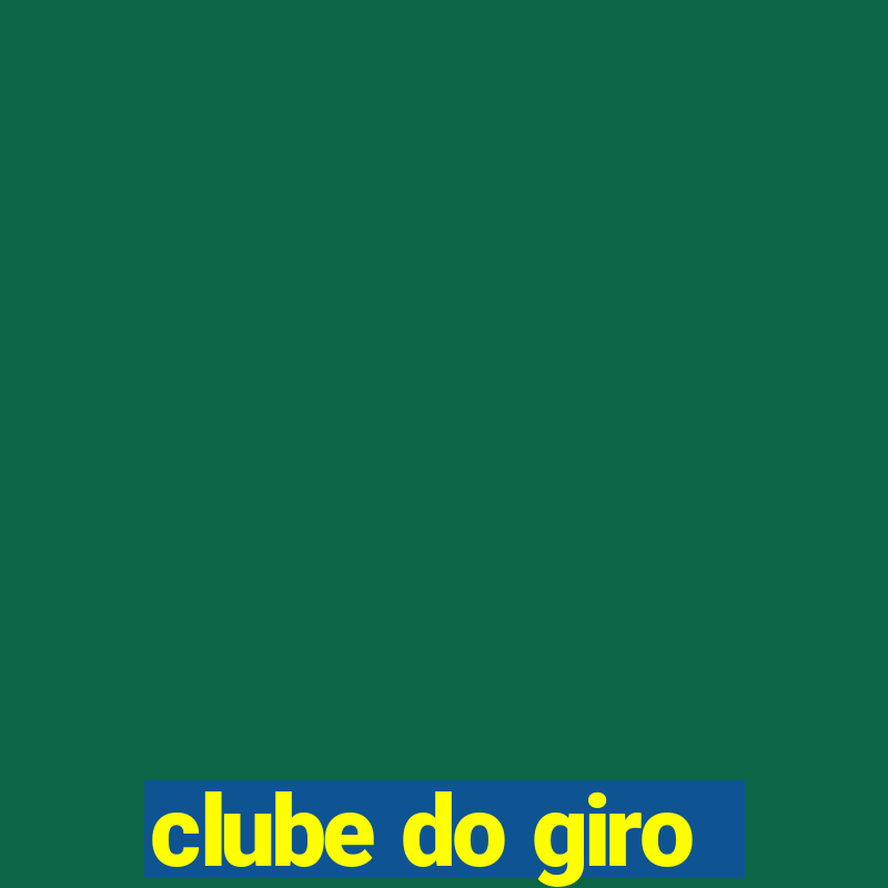 clube do giro