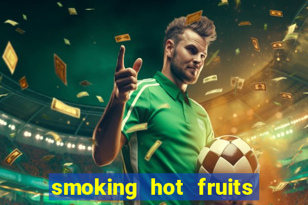 smoking hot fruits wild respins slot