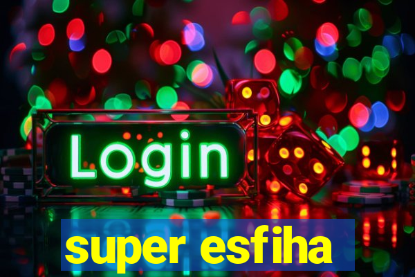 super esfiha