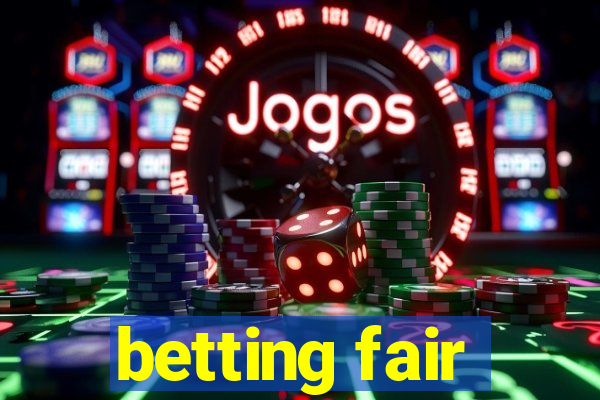 betting fair