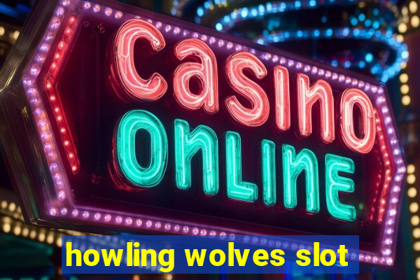 howling wolves slot