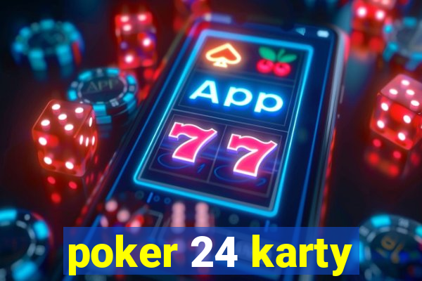 poker 24 karty