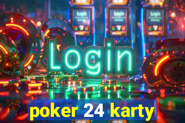 poker 24 karty