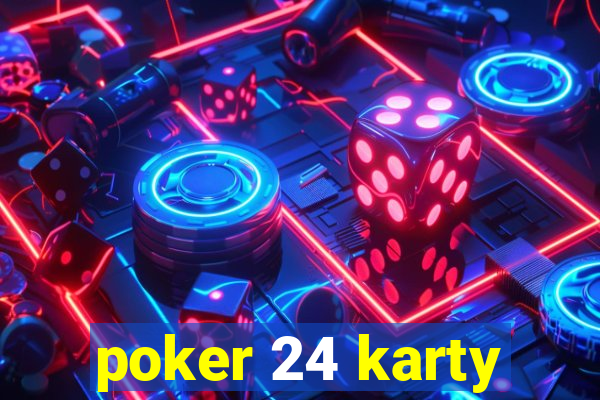 poker 24 karty