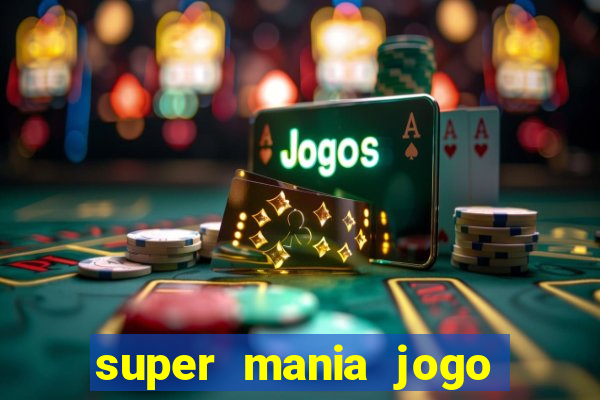 super mania jogo do bicho