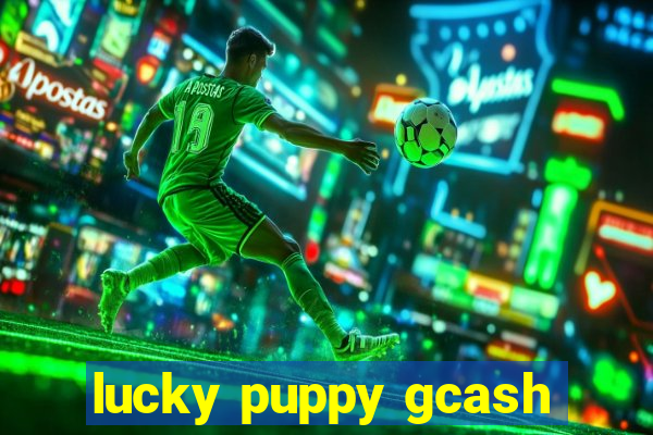 lucky puppy gcash