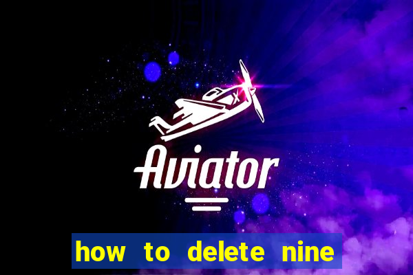 how to delete nine casino account