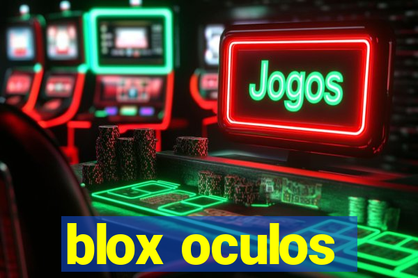 blox oculos