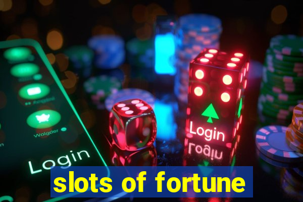 slots of fortune