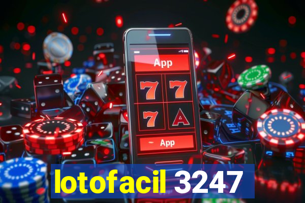 lotofacil 3247